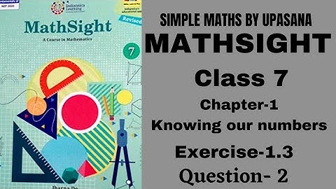 MathSight || Exercise-1.3|| Knowing Ours Numbers || Class 7 || Ncert || Question--2|| Simplemaths
