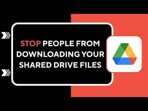 How to Stop People from Downloading Your Shared Drive Files