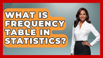 What Is Frequency Table In Statistics? - The Friendly Statistician