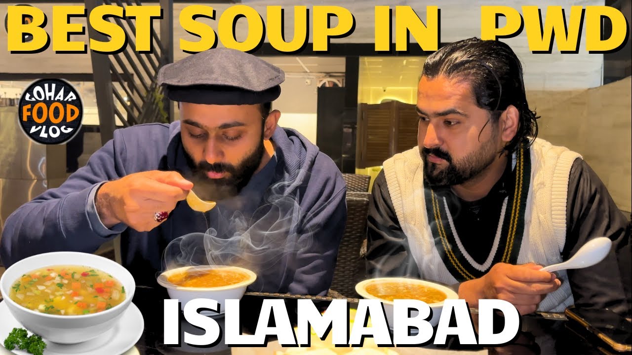 Best Soup in PWD Islamabad 🔥 | Chinese Soup vs Traditional Soup