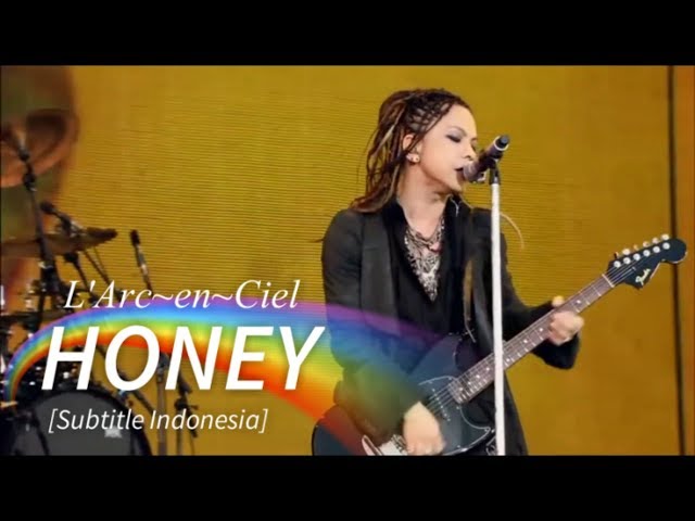 L'Arc~en~Ciel - HONEY | Subtitle Indonesia class=