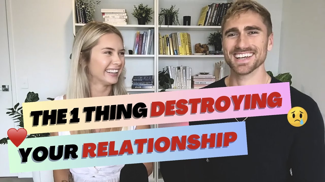 The 1 Thing That's Ruining Your Relationship YouTube