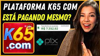 K65 Paga Mesmo? K65 É Confiável? K65 Realmente Paga? K65 É Seguro? - Plataforma K65 COM