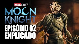 Detailed CAVALEIRO DA LUA | EP.02 EXPLICADO (SÉRIE) (REVIEW) Details