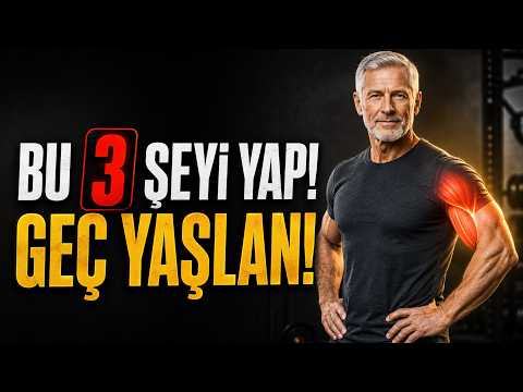 Bu 3 Şeyi Yaparsanız Daha Geç Yaşlanırsınız!