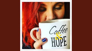 Coffee & Hope