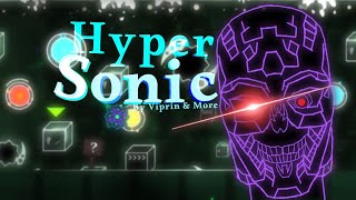Hypersonic 100% By Viprin & More | 2nd Extreme Demon | Geometry Dash