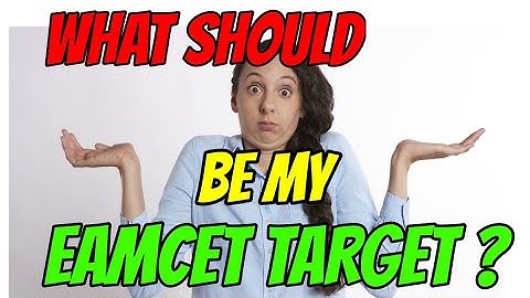 What should be my EAMCET target ? | Eamcet 2019