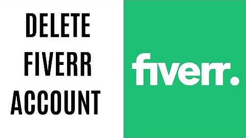 How to Delete Fiverr Account ll Delete Fiverr Account Permanently 2023