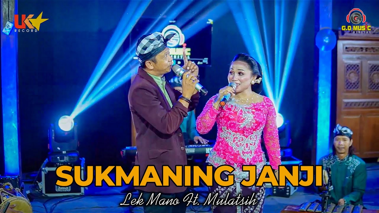 LEK MANO FT. MULATSIH - SUKMANING JANJI (OFFICIAL LIVE VIDEO) - G.O MUSIK DIGITAL