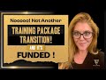 Nooooo! Not another training package transition! And it's funded!