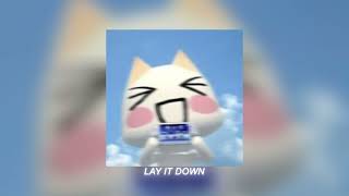 lay it down (sped up)