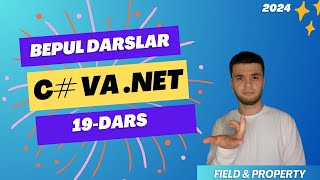 Field & Property Nima? Inheritance (vorislik) Nima? 19-C# va .NET Darslari