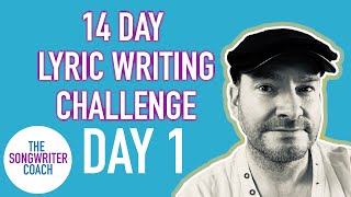 14 Day Lyric Writing Challenge - Day 1