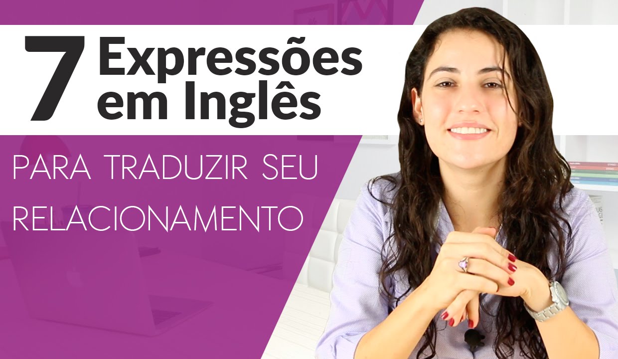 Como traduzir expressões populares para o Inglês?