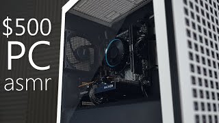 ASMR $500 Gaming PC Build [No Commentary]