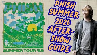 PHiSH SUMMER 2026 Pre and Post Show GUIDE | Late Night Scene Breakdown and Jams You Can’t Miss
