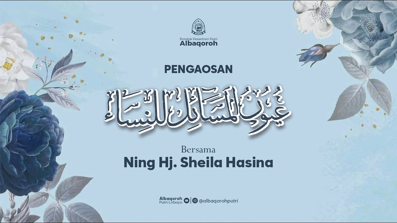 #15 Ngaji Uyunul Masail || BAB IV Hukum Berkaitan Dengan Haid & Nifas || Ning Hj. Sheila Hasina