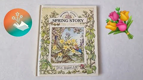 1. SPRING STORY BRAMBLY HEDGE by Jill Barklem // Storytime READALOUD Kids Books