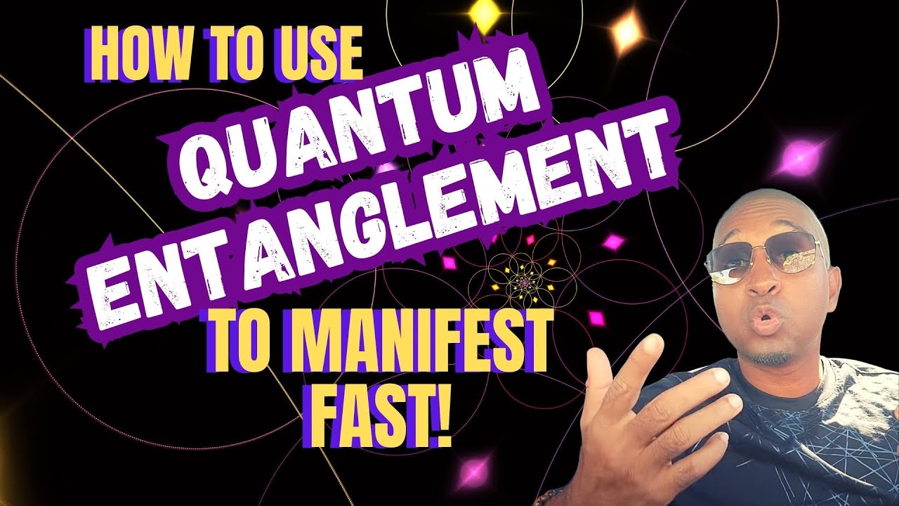 HOW TO USE QUANTUM ENTANGLEMENT TO MANIFEST FAST! YouTube