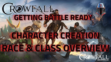 Crowfall Beta Getting Battleready - Character Creation | Race and Class overview (Beta 5.125)