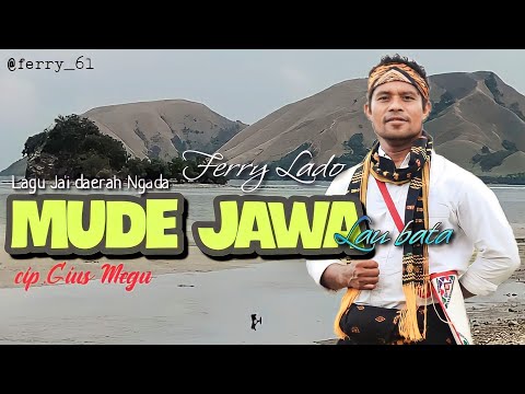 ferry Lado - Lagu Jai daerah Ngada -  MUDE JAWA Lau Bata@ferrylado459 @Ferry_61