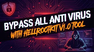 Bypass All Anti Virus With HellRootKit v1.0 Tool ‪ ‪‪#HELLSTORM_1