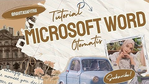 Tutorial Sederhana Menyusun Makalah Dengan Mc Word - UTS Pengantar Aplikasi Komputer.