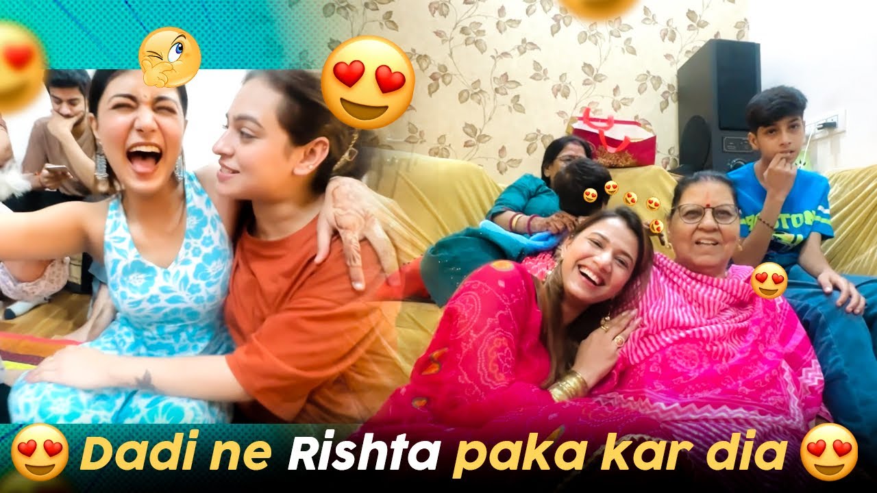 Dadi ne Rishta Paka Kar dia 😍