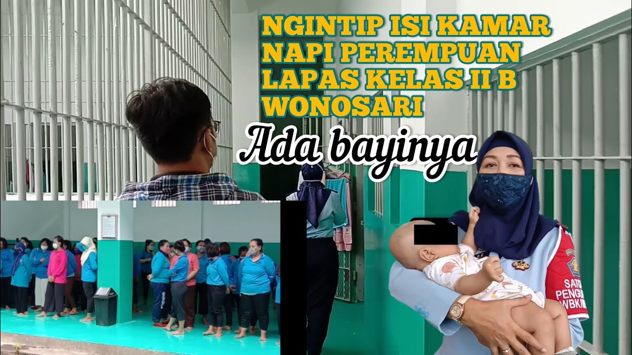 NGINTIP ISI KAMAR NAPI PEREMPUAN LAPAS KELAS II B, ADA BAYI BERUSIA 3 BULAN