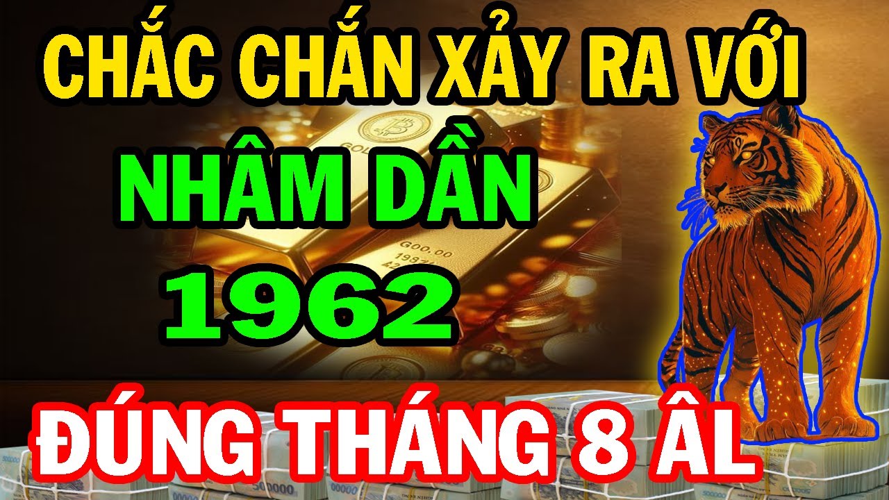 Chắc Chắn ĐIỀU NÀY SẼ XẢY RA! Nhâm Dần 1962 – 5 ĐIỀU PHẢI TRÁNH KẺO ĐẠI HỌA |Tử vi Tháng 8 Âm Lịch