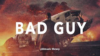 BAD GUY | Royalty Free Music | Epic Rock Trailer Music | Free Download by 브금은 yblmusic library - Royalty Free Music 4,662 views 2 years ago 2 minutes, 39 seconds