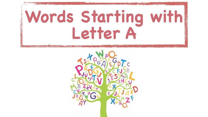 Words That Start with A, Words That Start with Letter A for Toddlers