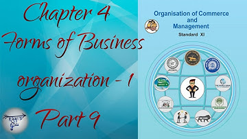 Class 11th, OCM, Chapter 4. Forms of Business Organization 1, Part 9