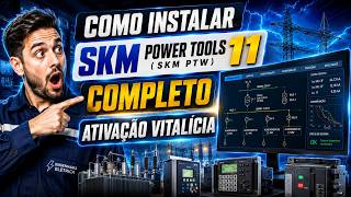 Como Instalar o SKM Power Tools 11 (SKM PTW) ✅ COMPLETO, ATUALIZADO E COM ATIVAÇÃO VITALÍCIA!
