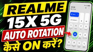 Realme 15X 5G me auto rotation kaise on Kare|| how to turn on auto rotation on Realme 15X 5G ||