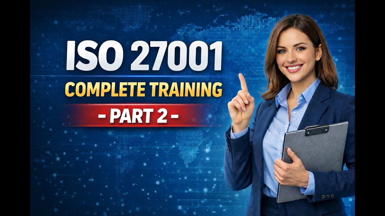 ISO 27001 Complete Training - Part 2