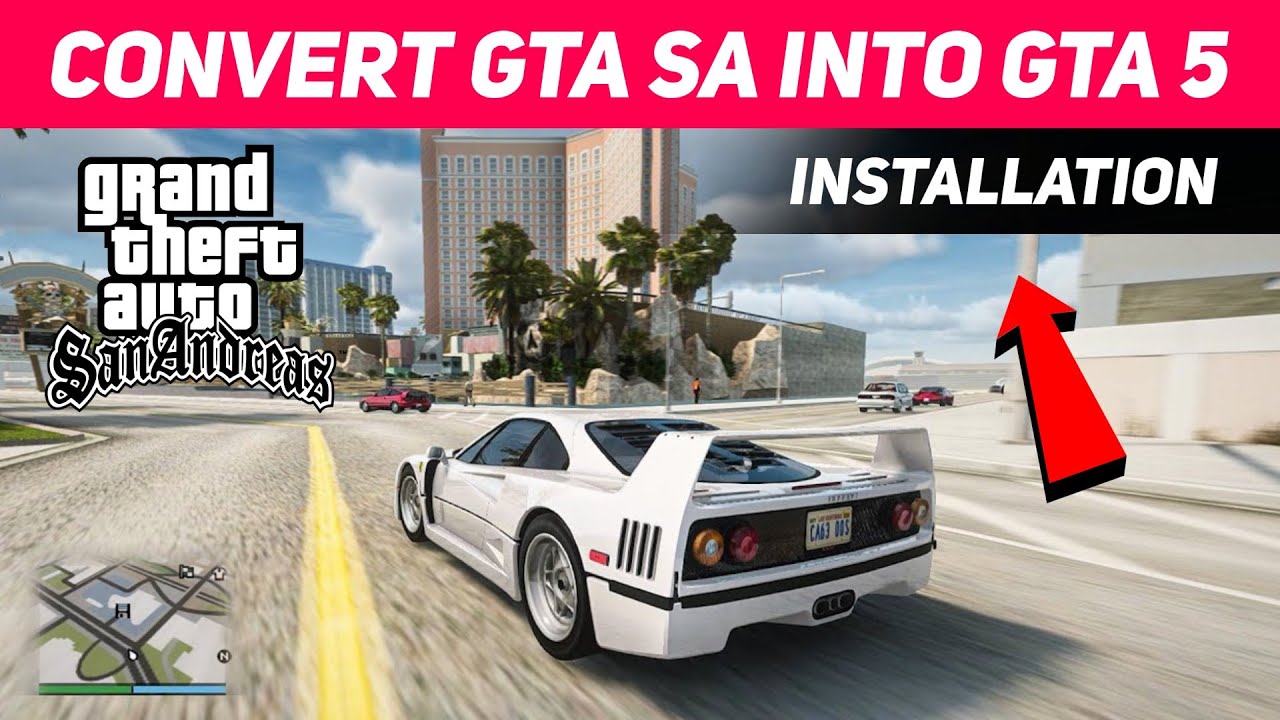How To Convert GTA San Andreas INTO GTA 5 Installation Guide