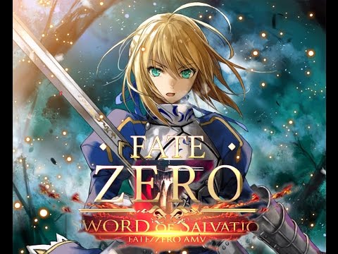 Fate Zero 【AMV】 Sword of Salvation 剑之救赎1080P - YouTube