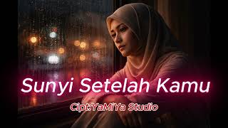 Sunyi Setelah Kamu  Lagu Pop Melayu Sedih  Kisah Rindu Setelah Kehilangan