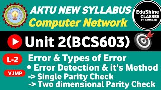 Computer Network BCS603 | Unit -2 | L-2 | Error & Types of Error| Error Detection| Single Parity bit