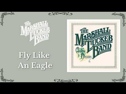 The Marshall Tucker Band - Fly Like An Eagle (Official Audio)