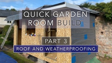 Constructing a Timber Roof for a Garden Room - Quick Build Garden Room Project - Part 3