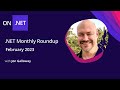 .NET Monthly Roundup -  February 2023 - .NET 8 Preview 1, New Visual Studio features, and more!