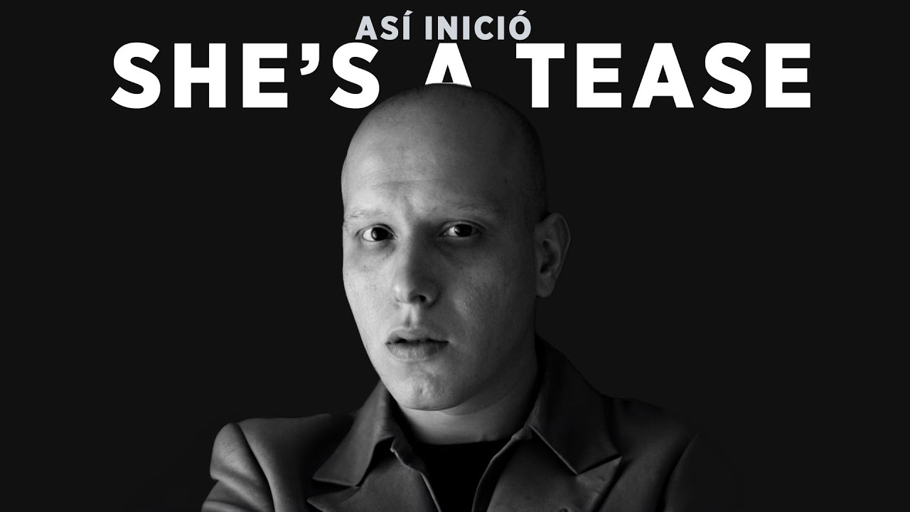 Así Inició She´s a Tease