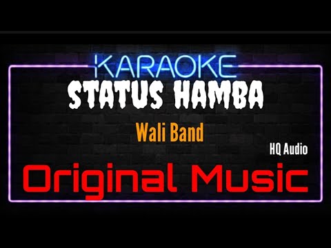 Karaoke Status Hamba ( Original Music ) HQ Audio - Wali Band