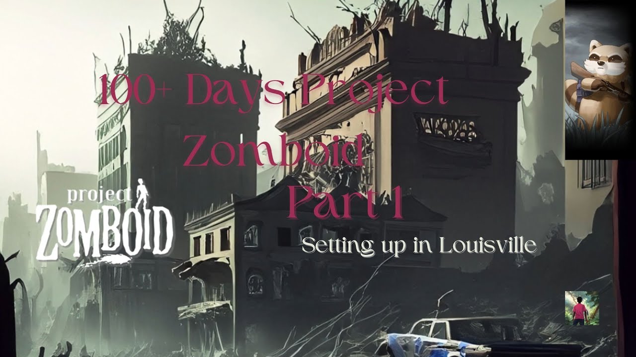 200 Day Challenge Setting Up In Louisville P1 Project Zomboid YouTube 200-day-challenge-setting-up-in-louisville-p1-project-zomboid-youtube