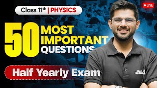 Class 11 Physics: 50 Most Important Questions For Half Yearly Exam 2025-26 | Ravi Sir