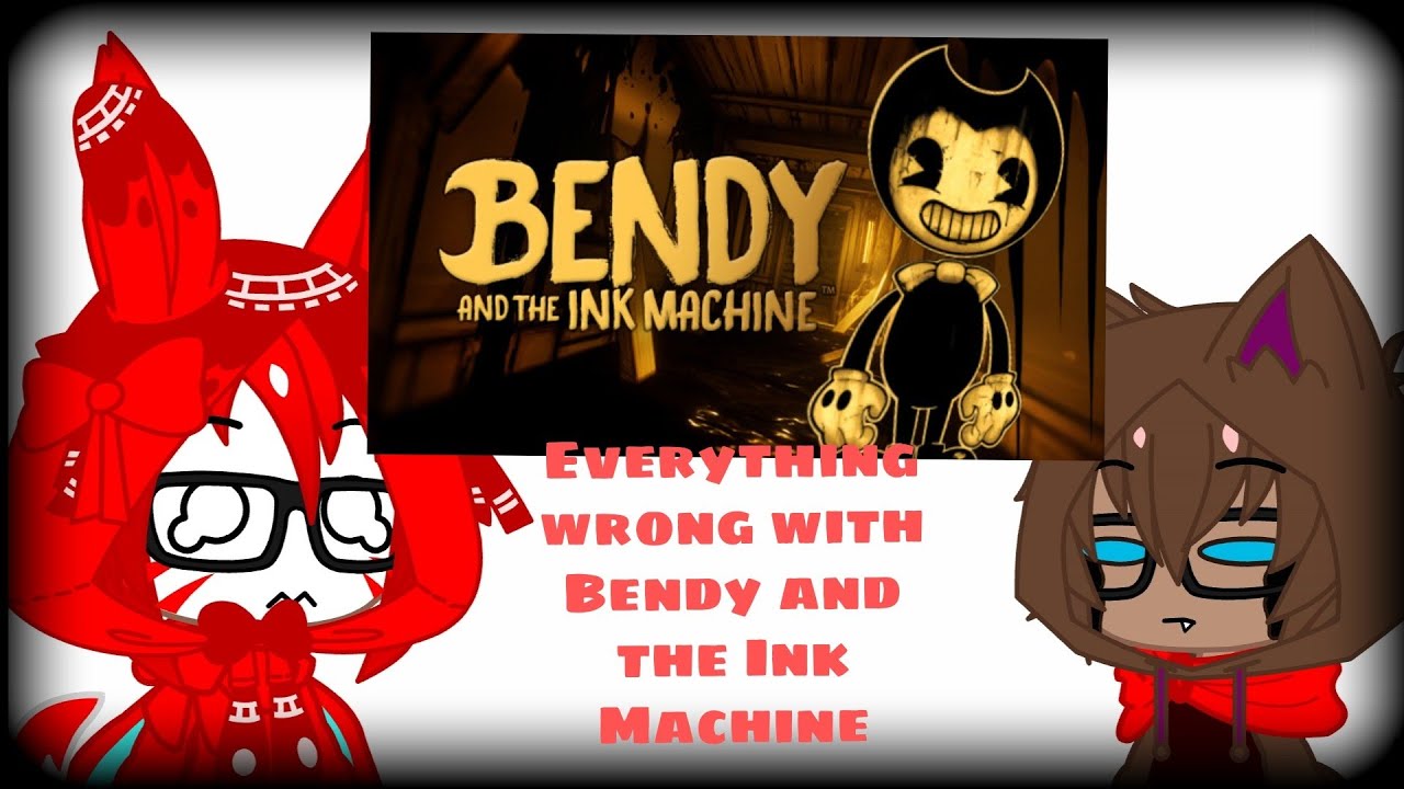 Everything wrong with Bendy and the ink Machine part 1