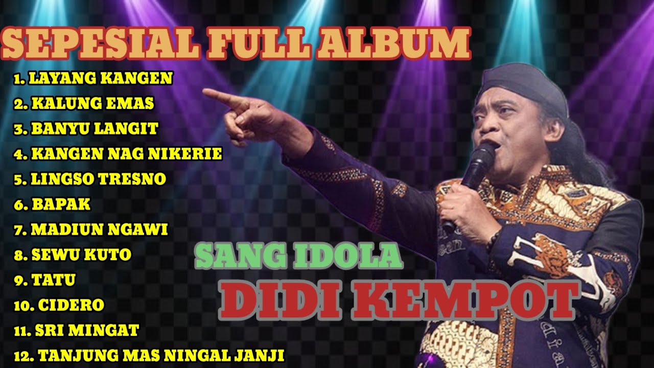 CAMPUR SARI || SEPESIAL FULL ALBUM DIDI KEMPOT LEYEH-LEYEH TAMBAH GAYENG 